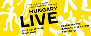FIRST HUNGARIAN THEATER FESTIVAL in New York